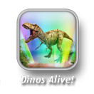 Dinos alive